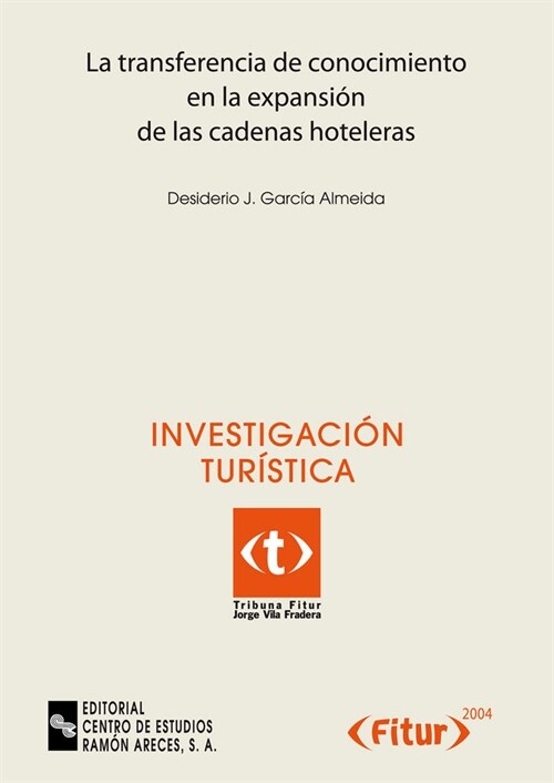 LA TRANSFERENCIA DE CONOCIMIENTO EN LA EXPANSION DE LAS CADENAS HOTELERAS (Paperback)