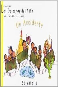 UN ACCIDENTE (LOS DERECHOS DEL NINO)(+6 ANOS) (Paperback)