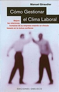 COMO GESTIONAR EL CLIMA LABORAL (Paperback)