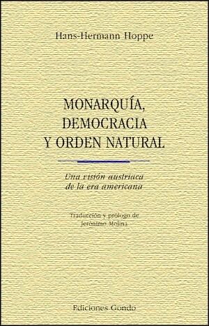 MONARQUIA, DEMOCRACIA Y ORDEN NATURAL (Paperback)