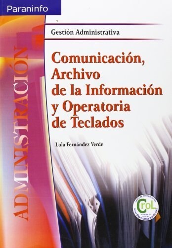 COMUNICACION, ARCHIVO DE LA INFORMACION Y OPERATORIA DE TECLADOS (Other Book Format)