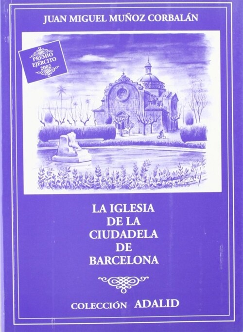 LA IGLESIA DE LA CIUDADELA DE BARCELONA (Paperback)