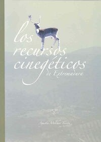 LOS RECURSOS CINEGETICOS DE EXTREMADURA (Paperback)