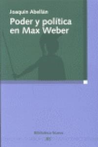 PODER Y POLITICA EN MAX WEBER (Paperback)