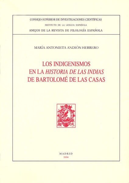 LOS INDIGENISMOS EN LAS HISTORIASDE LAS INDIAS DE BARTOLOME DE LASCASAS (Paperback)