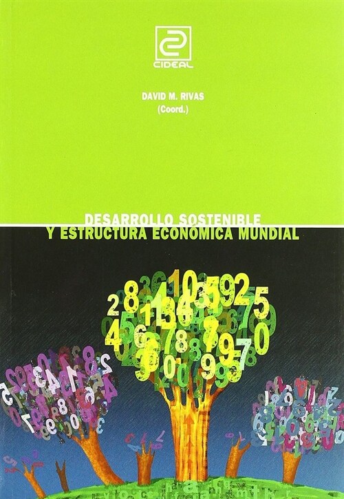 DESARROLLO SOSTENIBLE Y ESTRUCTURAECONOMICA MUNDIAL (Paperback)