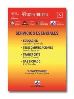 CUADERNOS DE EPOCA. SERVICIOS PUBLICOS N  5 SERVICIOS ESENCIALES (Paperback)