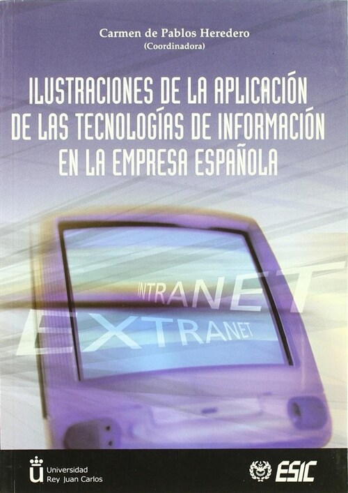 ILUSTRACIONES DE LA APLICACION DE LAS TECNOLOGIAS DE INFORMACION EN LA EMPRESA ESPANOLA (Paperback)