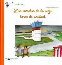 LOS SECRETOS DE LA VIEJA TORRE DE CONTROL (Paperback)