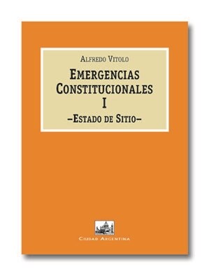 EMERGENCIAS CONSTITUCIONALES I: ESTADO DE SITIO (Paperback)