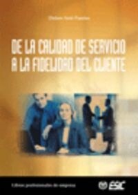 DE LA CALIDAD DE SERVICIO A LA FIDELIDAD DEL CLIENTE (Paperback)