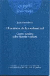 EL MALESTAR DE LA MODERNIDAD. CUATRO ESTUDIOS SOBRE HISTORIA Y CULTURA (Paperback)