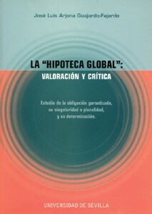 LA HIPOTECA GLOBAL. VALORACION Y CRITICA (Paperback)