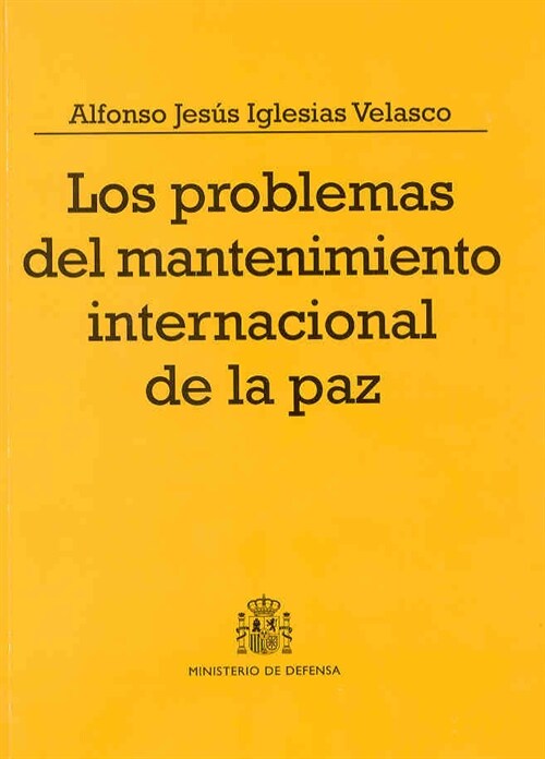 LOS PROBLEMAS DEL MANTENIMIENTO INTERNACIONAL DE LA PAZ (Paperback)