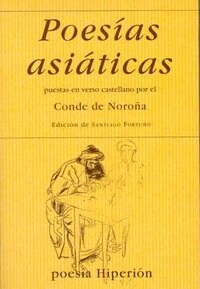 POESIAS ASIATICAS PUESTAS EN VERSOCASTELLANO POR EL CONDE DE NORONA (Paperback)