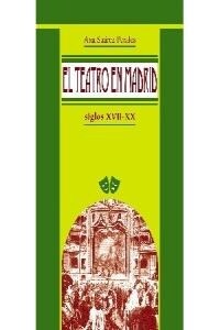 EL TEATRO DE MADRID: SIGLOS XVII-XX (Paperback)