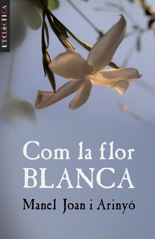 COM LA FLOR BLANCA (Paperback)