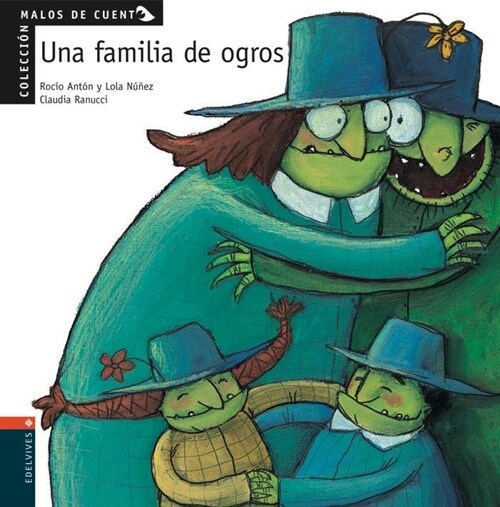 UNA FAMILIA DE OGROS (MALOS DE CUENTO) (Paperback)