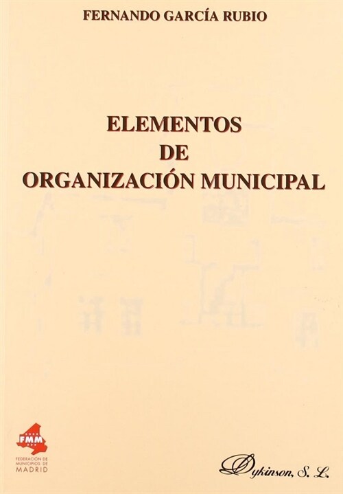 ELEMENTOS DE ORGANIZACION MUNICIPAL (Paperback)