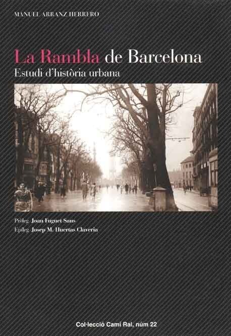 LA RAMBLA DE BARCELONA. ESTUDI DHISTORIA URBANA (Paperback)