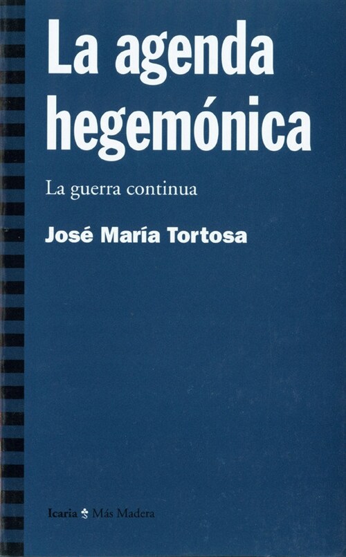 LA AGENDA HEGEMONICA. LA GUERRA CONTINUA (Paperback)