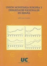 UNION MONETARIA EUROPEA Y DISPARIDADES REGIONALES EN ESPANA (Paperback)