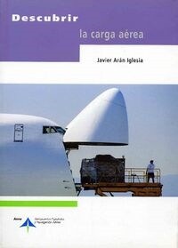 DESCUBRIR LA CARGA AEREA (Paperback)