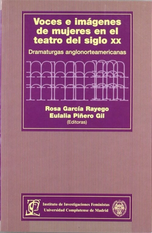 VOCES E IMAGENES DE MUJERES EN EL TEATRO DEL SIGLO XX (Paperback)