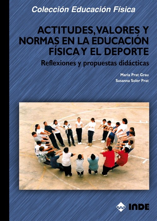 ACTITUDES, VALORES Y NORMAS EN LA EDUCACION FISICA Y EL DEPORTE (Paperback)