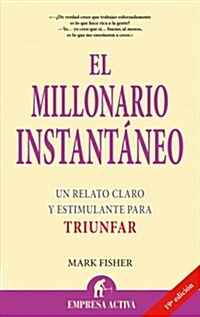 El Millonario Instantaneo (Paperback)