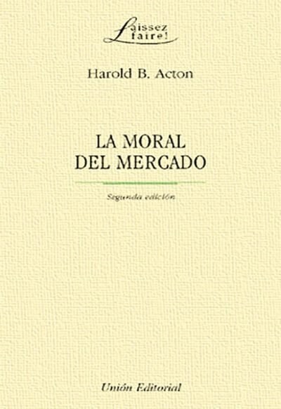 LA MORAL DEL MERCADO (Paperback)