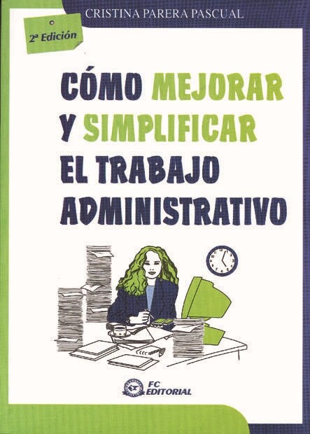 COMO MEJORAR Y SIMPLIFICAR EL TRABAJO ADMINISTRATIVO (Paperback)