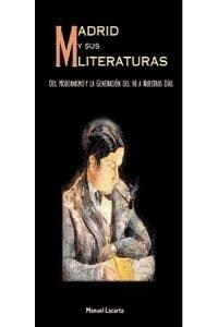 MADRID Y SUS LITERATURAS: DEL MODERNISMO Y LA GENERACION DEL 98 ANUESTROS DIAS (Paperback)