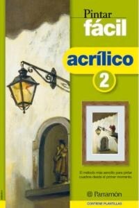 ACRILICO 2 (PINTAR FACIL) (Paperback)