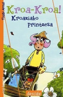 KROA-KROA! KROAZIAKO PRINTZESA (Paperback)