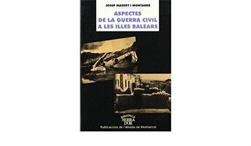 ASPECTES DE LA GUERRA CIVIL A LES ILLES BALEARS (Paperback)