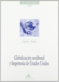 GLOBALIZACION NEOLIBERAL Y HEGEMONIA DE ESTADOS UNIDOS (Paperback)