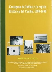 CARTAGENA DE INDIAS Y LA REGIONHISTORICA DEL CARIBE, 1580-1640 (Paperback)