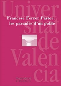 FRANCESC FERRER PASTOR: LES PARAULES D UN POBLE (Paperback)