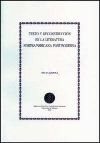 TEXTO Y DECONSTRUCCION EN LA LITERATURA NORTEAMERICANA POSTMODERNA (Paperback)