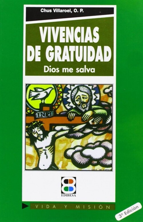 VIVENCIAS DE GRATITUD. DIOS ME SALVA (Paperback)