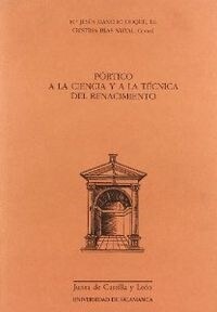 PORTICO A LA CIENCIA Y A LA TECNICA DEL RENACIMIENTO (Paperback)