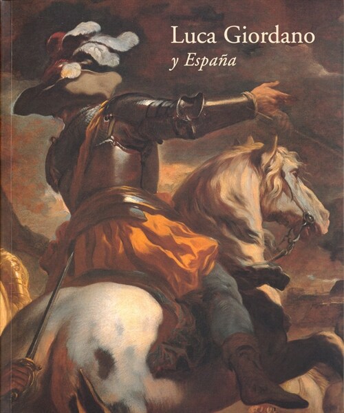 LUCA GIORDANO Y ESPANA (CAT. EXPOSICION) (Paperback)