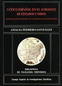 LEXICO ESPANOL EN EL SUDOESTE DE ESTADOS UNIDOS (Paperback)