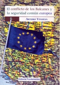EL CONFLICTO DE LOS BALCANES Y LA SEGURIDAD COMUN EUROPEA (Paperback)