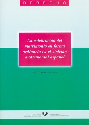 LA CELEBRACION DEL MATRIMONIO EN FORMA ORDINARIA EN EL SISTEMA MATRIMONIAL ESPANOL (Paperback)