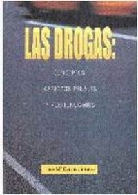 LAS DROGAS: CONCEPTOS, ASPECTOS PENALES Y PENITENCIARIOS (Paperback)