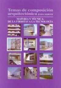 TEMAS DE COMPOSICION ARQUITECTONICA. 4.MATERIA Y TECNICA DE LA FIRMITA A LA TECNOLOGIA (Paperback)