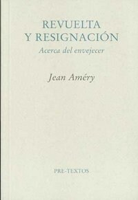 REVUELTA Y RESIGNACION (ACERCA DELENVEJECER) (Paperback)