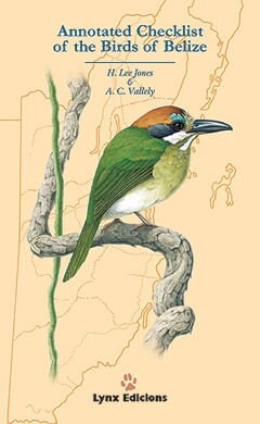 ANNOTATED CHECKLIST OF THE BIRDS OF BELIZE (Paperback)